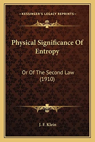 Physical Significance Of Entropy: Or Of The Second Law (1910)