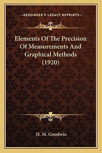 Elements Of The Precision Of Measurements And Graphical Methods (1920)