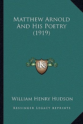 Matthew Arnold And His Poetry (1919)