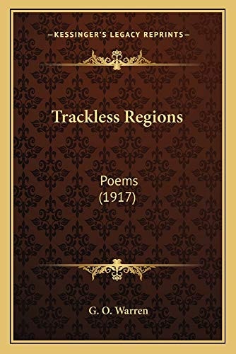 Trackless Regions: Poems (1917)