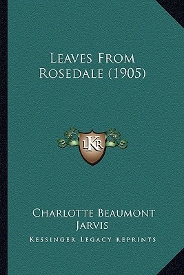 Leaves From Rosedale (1905)