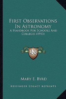 First Observations In Astronomy: A Handbook For Schools And Colleges (1913)