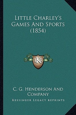 Little Charley's Games And Sports (1854)