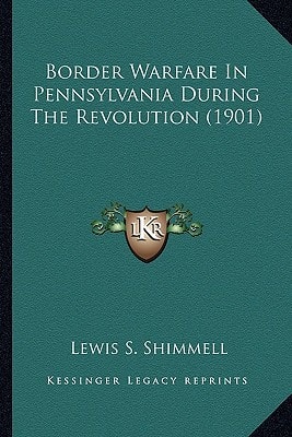 Border Warfare In Pennsylvania During The Revolution (1901)