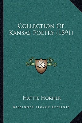 Collection Of Kansas Poetry (1891)