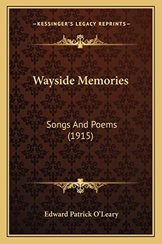 Wayside Memories: Songs And Poems (1915)