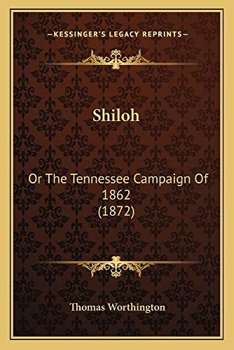 Shiloh: Or The Tennessee Campaign Of 1862 (1872)