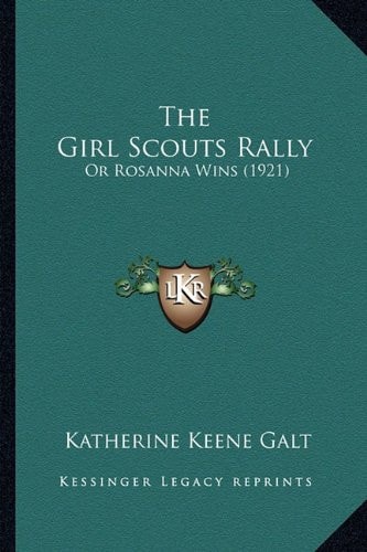 The Girl Scouts Rally: Or Rosanna Wins (1921)