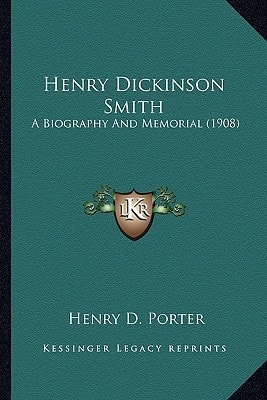 Henry Dickinson Smith: A Biography And Memorial (1908)