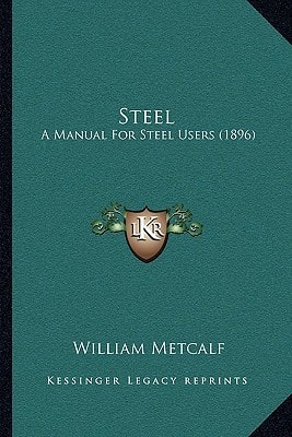 Steel: A Manual For Steel Users (1896)