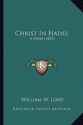 Christ In Hades: A Poem (1851)