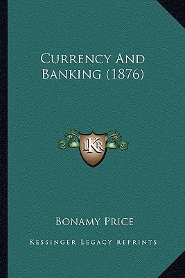 Currency And Banking (1876)