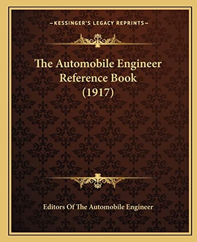 The Automobile Engineer Reference Book (1917)