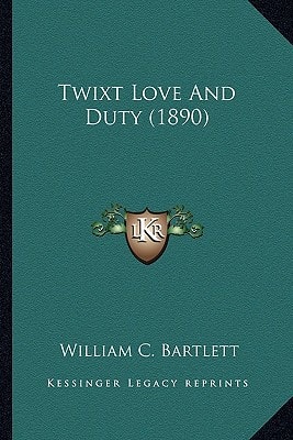 Twixt Love And Duty (1890)