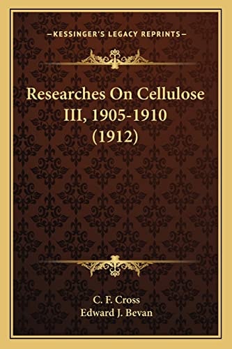 Researches On Cellulose III, 1905-1910 (1912)