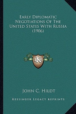 Early Diplomatic Negotiations Of The United States With Russia (1906)