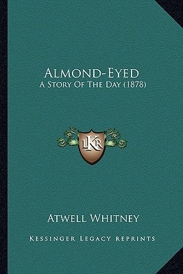 Almond-Eyed: A Story Of The Day (1878)