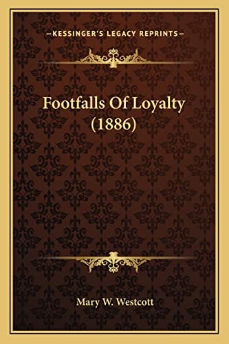 Footfalls Of Loyalty (1886)
