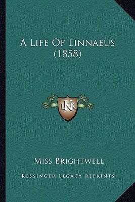 A Life Of Linnaeus (1858)