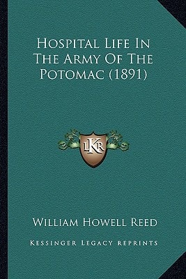 Hospital Life In The Army Of The Potomac (1891)
