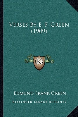 Verses By E. F. Green (1909)