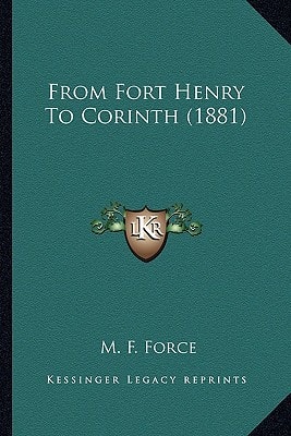 From Fort Henry To Corinth (1881)