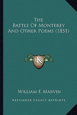 The Battle Of Monterey And Other Poems (1851)