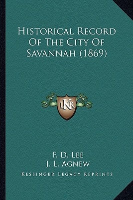 Historical Record Of The City Of Savannah (1869)