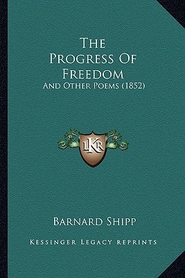 The Progress Of Freedom: And Other Poems (1852)