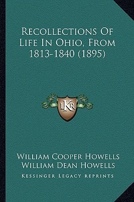 Recollections of Life in Ohio, from 1813-1840 (1895)