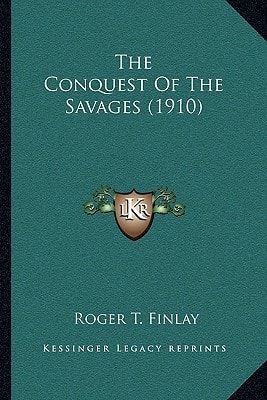 The Conquest Of The Savages (1910)