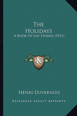 The Holidays: A Book Of Gay Stories (1921)