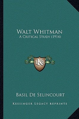 Walt Whitman: A Critical Study (1914)