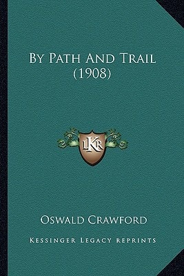 By Path And Trail (1908)