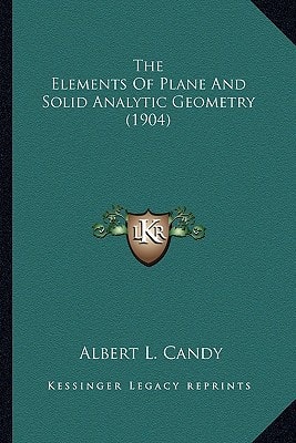 The Elements Of Plane And Solid Analytic Geometry (1904)