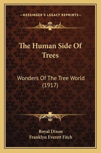 The Human Side Of Trees: Wonders Of The Tree World (1917)