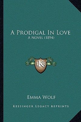 A Prodigal In Love: A Novel (1894)