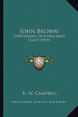 John Brown: Confessions Of A New Army Cadet (1919)