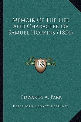 Memoir Of The Life And Character Of Samuel Hopkins (1854)