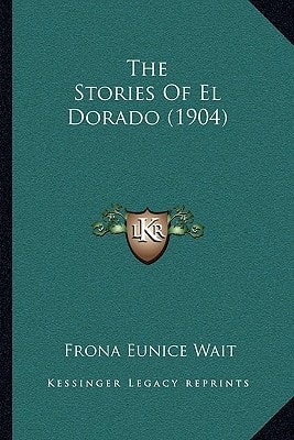 The Stories Of El Dorado (1904)
