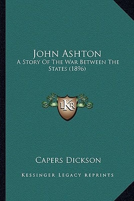 John Ashton: A Story Of The War Between The States (1896)