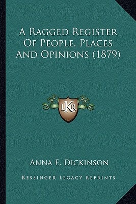 A Ragged Register Of People, Places And Opinions (1879)