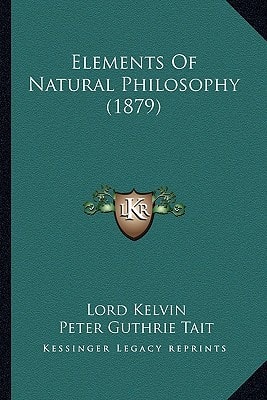 Elements Of Natural Philosophy (1879)