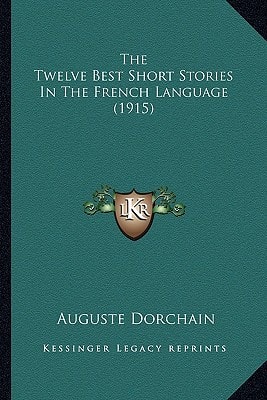 The Twelve Best Short Stories In The French Language (1915)