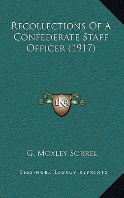 Recollections Of A Confederate Staff Officer (1917)
