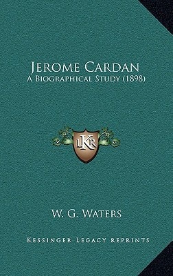 Jerome Cardan: A Biographical Study (1898)