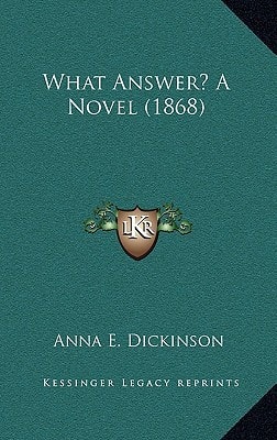 What Answer? A Novel (1868)