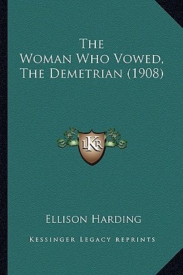 The Woman Who Vowed, The Demetrian (1908)
