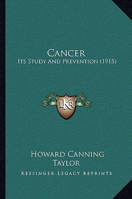 Cancer: Its Study And Prevention (1915)