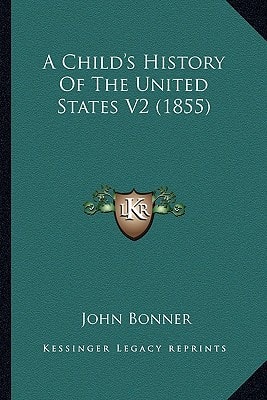 A Child's History Of The United States V2 (1855)